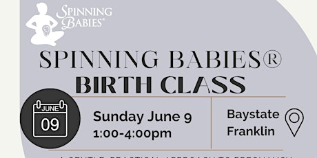 Spinning Babies® Birth Class- June 9, 2024