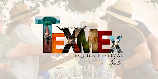 TexMex Tequila Festival: Fiesta de Sabor Artesenal primary image