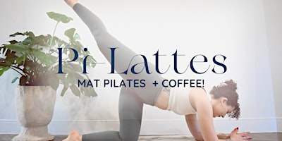 Pi-Lattes: Mat Pilates Class + Coffee Bar! primary image