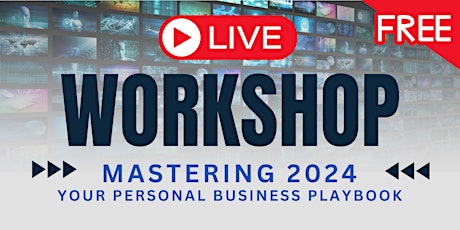 Mastering 2024 - Your Personal Business Playbook