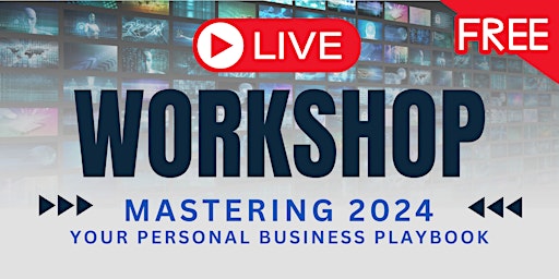 Mastering 2024 - Your Personal Business Playbook primary image