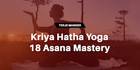 Kriya Hatha Yoga 18 Asana Mastery primary image