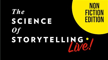 Primaire afbeelding van THE SCIENCE OF STORYTELLING FOR NON-FICTION - LIVE!