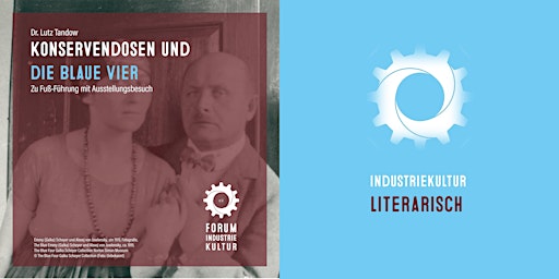 Imagem principal de INDUSTRIEKULTUR literarisch | "Konservendosen und die Blaue Vier"