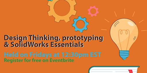 Design Thinking, Prototyping, and SolidWorks Essentials primary image