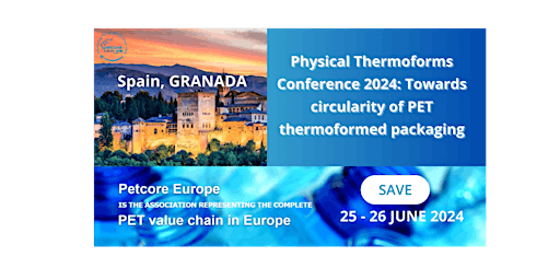 Imagen principal de Physical Thermoforms Conference 2024 - PETCORE EUROPE