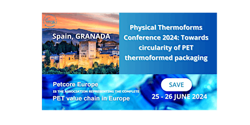 Hauptbild für Physical Thermoforms Conference 2024 - PETCORE EUROPE