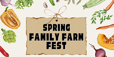 Spring Family Farm Fest primary image