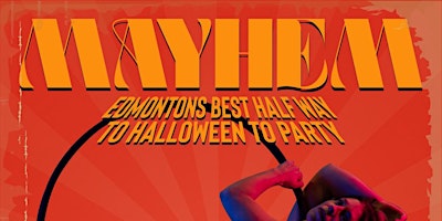 Primaire afbeelding van Mayhem - Edmontons best halfway to halloween party