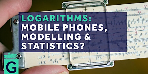 Imagem principal do evento Logarithms: Mobile Phones, Modelling & Statistics?