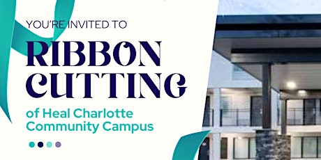Heal Charlotte Community Campus Ribbon Cutting