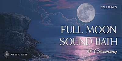 Imagem principal do evento Full Moon Sound Bath Ceremony with Gongs - Yaletown