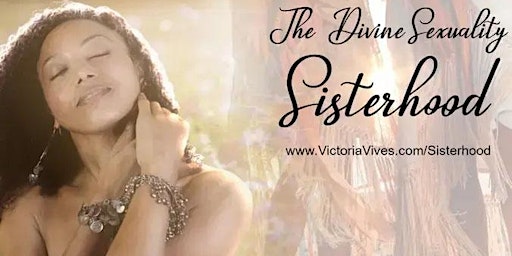 Hauptbild für The Divine Sexuality Sisterhood ~ ONLINE