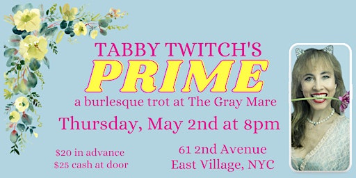 Imagem principal do evento Tabby Twitch's PRIME: a burlesque trot at The Gray Mare