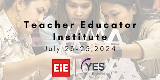 3-Day Teacher Educator Institute (TEI): High-Quality Elementary Engineering primary image