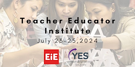 Hauptbild für 3-Day Teacher Educator Institute (TEI): High-Quality Elementary Engineering