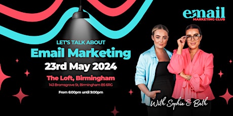 Let's Talk Email Marketing: The Email Marketing Club (Official Launch)