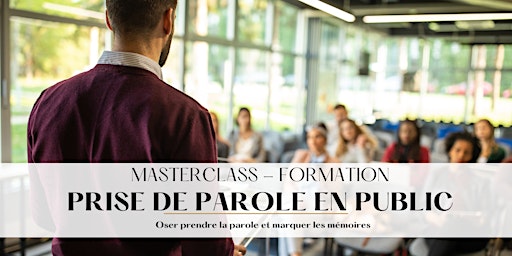 Imagen principal de Atelier - Masterclass : Apprendre et oser prendre la parole en public