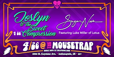 Imagem principal do evento Joslyn & The Sweet Compression w/ Sugar Nova Feat. Luke Miller of Lotus