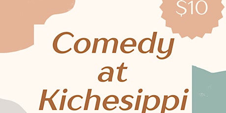 Comedy at Kichesippi April 25th