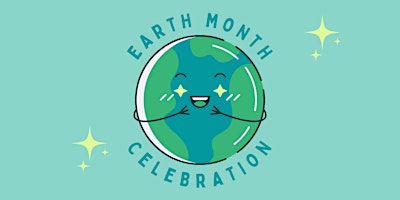 Earth Month Celebration primary image