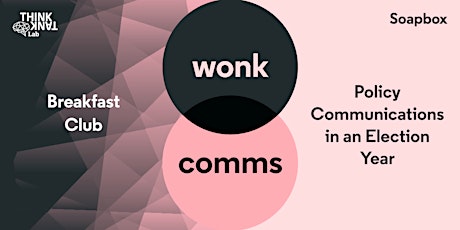 WonkComms Breakfast Club Berlin: Policy Communications in an Election Year