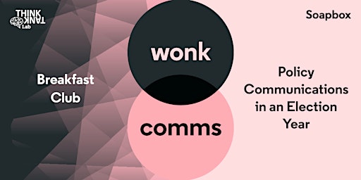 WonkComms Breakfast Club Berlin: Policy Communications in an Election Year primary image