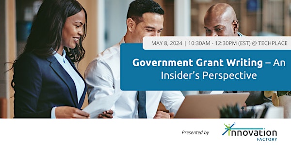 Government Grant Writing – An Insider’s Perspective