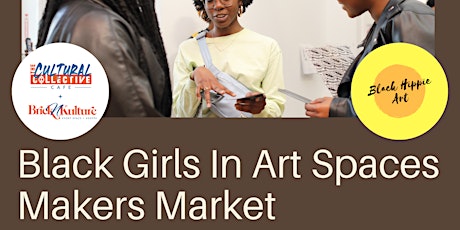 Imagen principal de BLACK GIRLS IN ART  SPACES MAKERS MARKET!