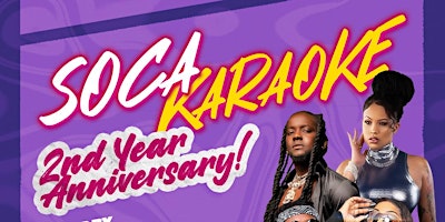 Primaire afbeelding van Soca Karaoke 2nd Year Anniversary! Hosted by DJ Triple M