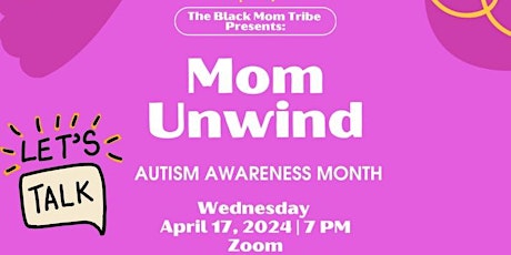 The Black Mom Tribe: Mom Unwind-Autism Awareness Month