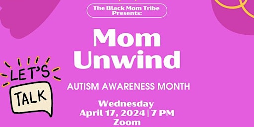 Imagem principal de The Black Mom Tribe: Mom Unwind-Autism Awareness Month
