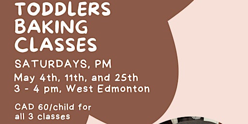 Toddlers Baking Classes Saturdays series (May - afternoon) primary image