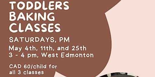 Image principale de Toddlers Baking Classes Saturdays series (May - afternoon)