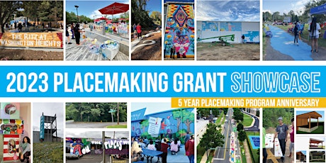 2023 Placemaking Grant Showcase