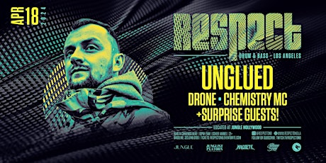 RESPECT DnB presents UNGLUED (UK) +Surprise Guests TBA! primary image
