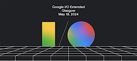 Image principale de Google I/O Extended 2024