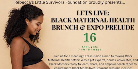 LETS LIVE: BLACK MATERNAL HEALTH BRUNCH AND EXPO PRELUDE