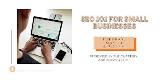 Primaire afbeelding van SEO 101 for Small Businesses - IN-PERSON CLASS