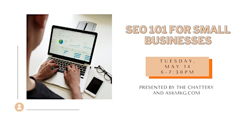 Immagine principale di SEO 101 for Small Businesses - IN-PERSON CLASS 