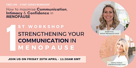 How to Maximise Communication, Intimacy & Confidence in Menopause: Serie 1