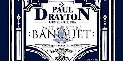 Hauptbild für 2024 Paul Drayton Lodge #7 PHA : PAST MASTERS Banquet