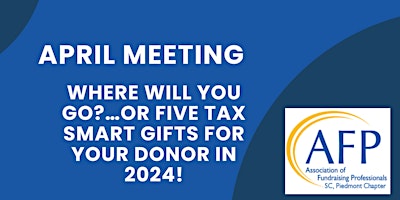 Primaire afbeelding van Where will YOU go?…or Five Tax Smart Gifts for YOUR Donor in 2024!