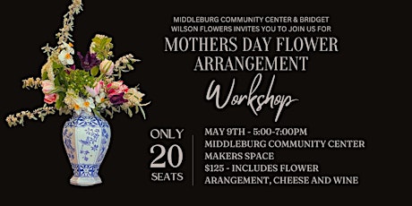 Mother's Day Flower Arranging Workshop