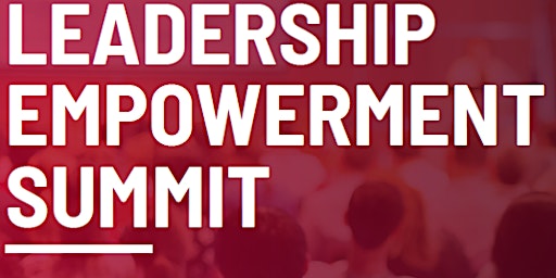 Immagine principale di Leadership Empowerment Summit 