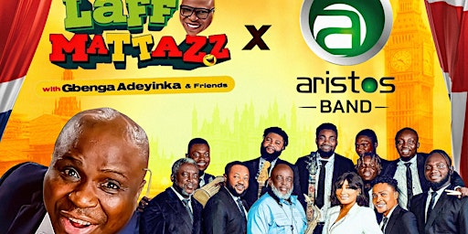 Primaire afbeelding van Laff Mattazz with Gbenga Adeyinka & Friends + Aristos Band Live in London