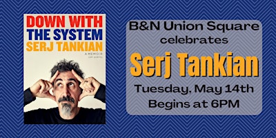 Imagem principal do evento Serj Tankian celebrates DOWN WITH THE SYSTEM at B&N Union Square