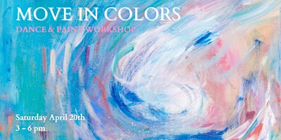 Immagine principale di Move in Colors- Emotions: Painting & Dancing Workshop 