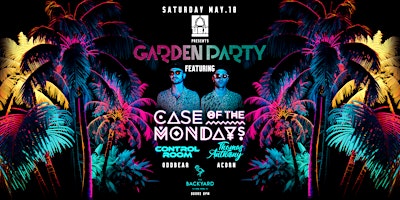 Imagem principal do evento UBK Presents: Garden Party featuring Case of the Mondays