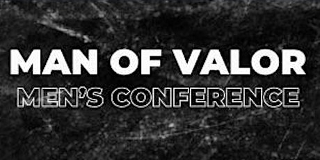 Where Are You? 2024 Man Of Valor Conference